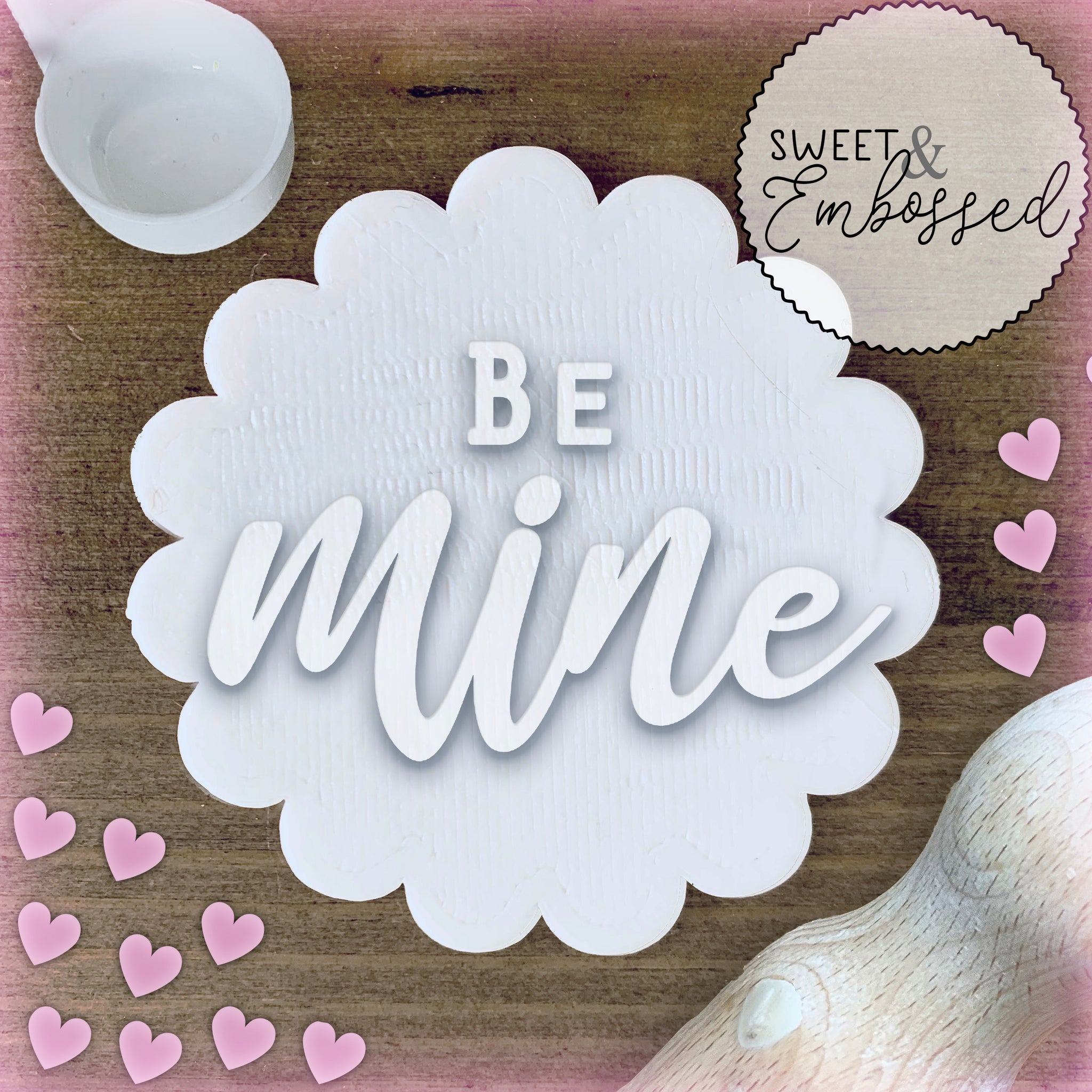 Be Mine - Cookie Stamp Embosser