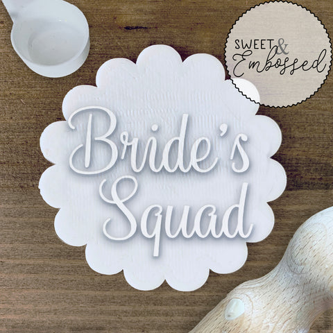 Bride's Squad - Cookie Stamp Embosser