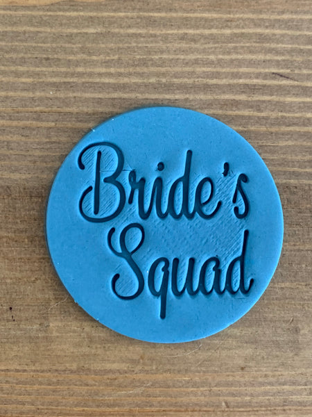 Bride's Squad - Cookie Stamp Embosser